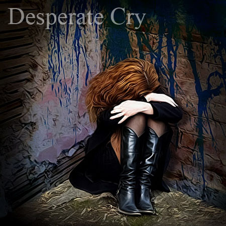 Desperate cry